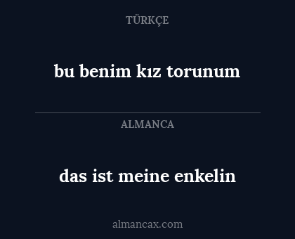 bu benim kız torunum - das ist meine enkelin