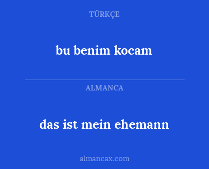 bu benim kocam - das ist mein ehemann