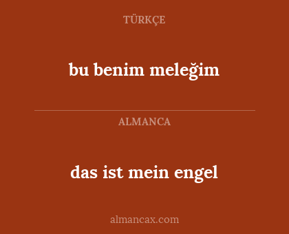 bu benim meleğim - das ist mein engel