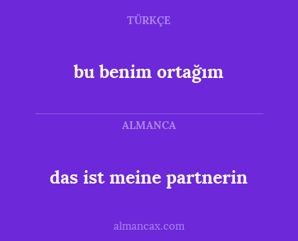 das ist meine partnerin - bu benim ortağım