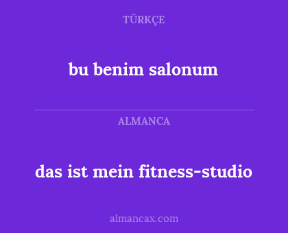 das ist mein fitness-studio - bu benim salonum