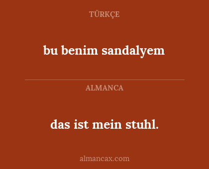 das ist mein stuhl. - bu benim sandalyem