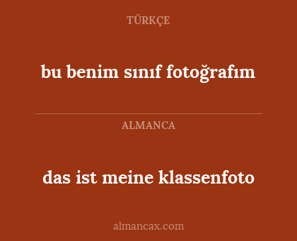bu benim sınıf fotoğrafım - das ist meine klassenfoto