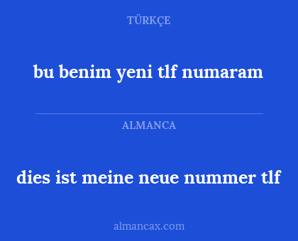 bu benim yeni tlf numaram - dies ist meine neue nummer tlf
