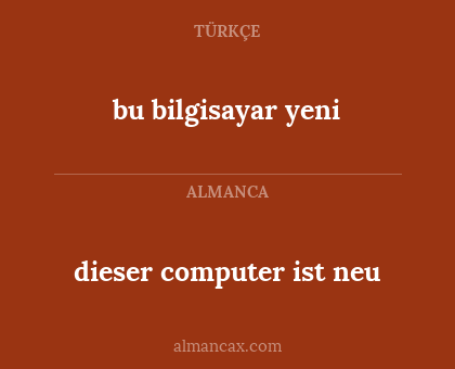 dieser computer ist neu - bu bilgisayar yeni