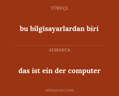 das ist ein der computer - bu bilgisayarlardan biri
