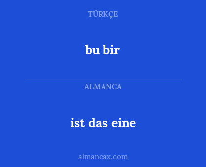 bu bir - ist das eine