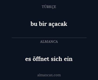 bu bir açacak - es öffnet sich ein