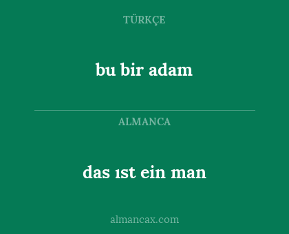 das ıst ein man - bu bir adam