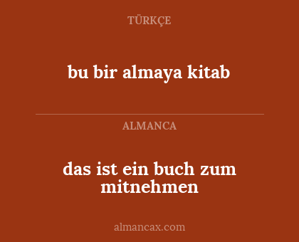 bu bir almaya kitab - das ist ein buch zum mitnehmen