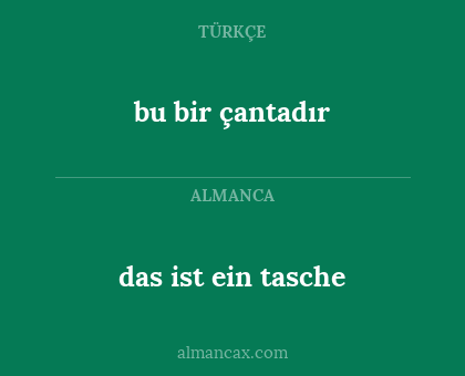 das ist ein tasche - bu bir çantadır