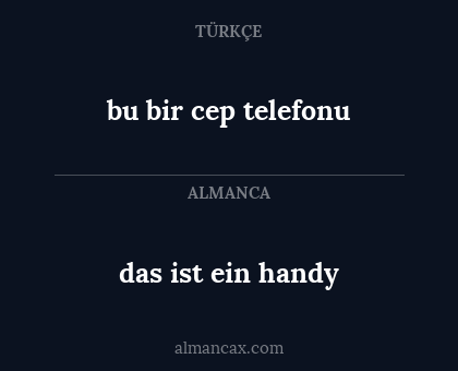 das ist ein handy - bu bir cep telefonu