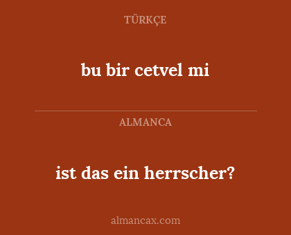 ist das ein herrscher? - bu bir cetvel mi
