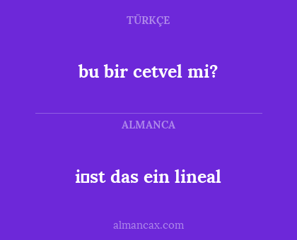 i̇st das ein lineal - bu bir cetvel mi?