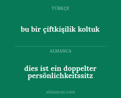 dies ist ein doppelter persönlichkeitssitz - bu bir çiftkişilik koltuk