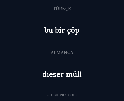 bu bir çöp - dieser müll