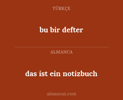 das ist ein notizbuch - bu bir defter