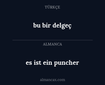 bu bir delgeç - es ist ein puncher