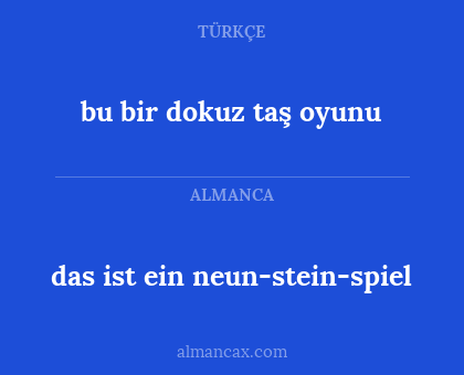 das ist ein neun-stein-spiel - bu bir dokuz taş oyunu