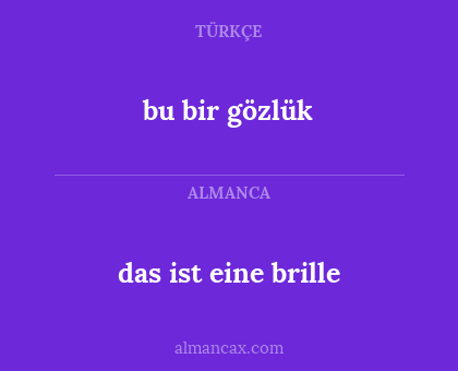 das ist eine brille - bu bir gözlük