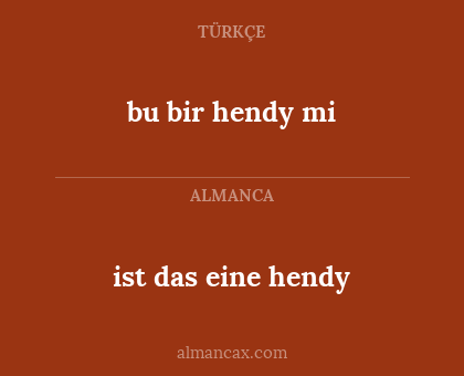 ist das eine hendy - bu bir hendy mi