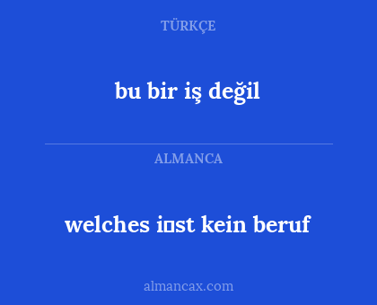 bu bir iş değil - welches i̇st kein beruf