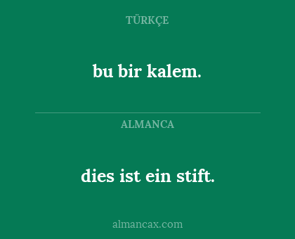 bu bir kalem. - dies ist ein stift.