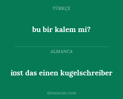 i̇st das einen kugelschreiber - bu bir kalem mi?