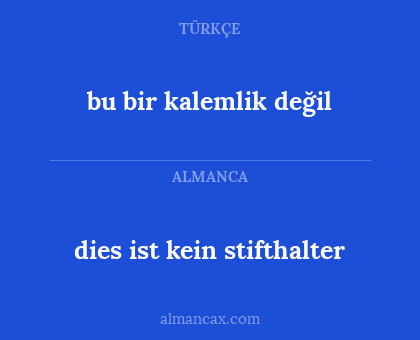 bu bir kalemlik değil - dies ist kein stifthalter