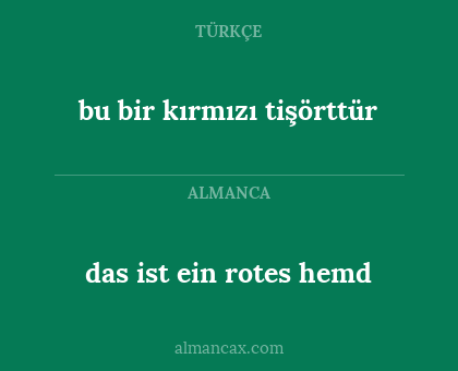 bu bir kırmızı tişörttür - das ist ein rotes hemd