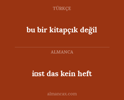 i̇st das kein heft - bu bir kitapçık değil