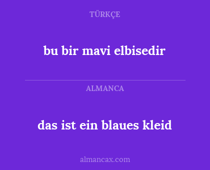 das ist ein blaues kleid - bu bir mavi elbisedir