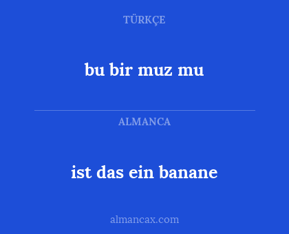 ist das ein banane - bu bir muz mu
