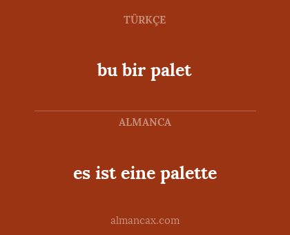 es ist eine palette - bu bir palet