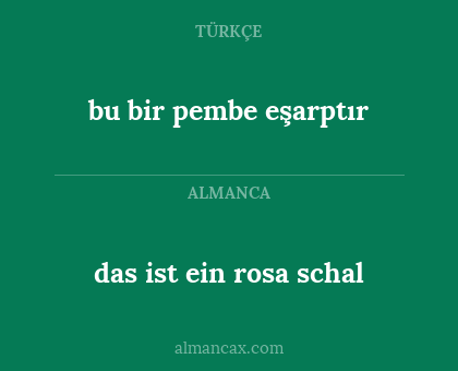 bu bir pembe eşarptır - das ist ein rosa schal