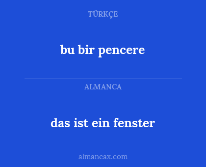 das ist ein fenster - bu bir pencere