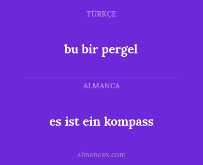 es ist ein kompass - bu bir pergel