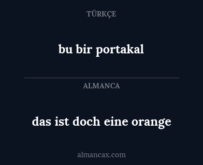 das ist doch eine orange - bu bir portakal