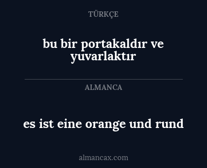 es ist eine orange und rund - bu bir portakaldır ve yuvarlaktır