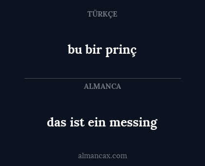 das ist ein messing - bu bir prinç