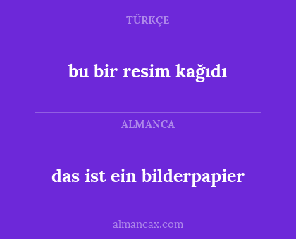 bu bir resim kağıdı - das ist ein bilderpapier