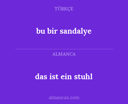 bu bir sandalye - das ist ein stuhl