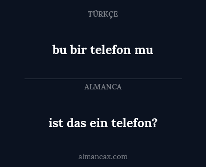 ist das ein telefon? - bu bir telefon mu