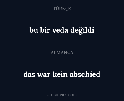 bu bir veda değildi - das war kein abschied