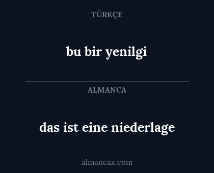 das ist eine niederlage - bu bir yenilgi