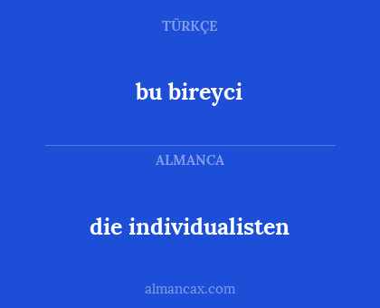bu bireyci - die individualisten