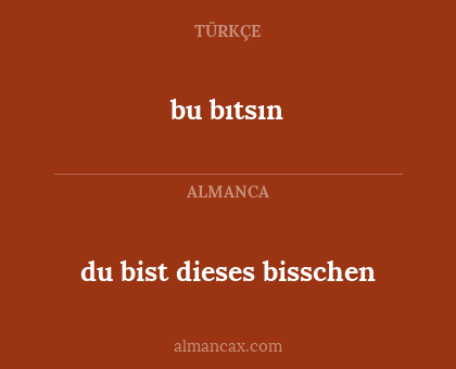 bu bıtsın - du bist dieses bisschen