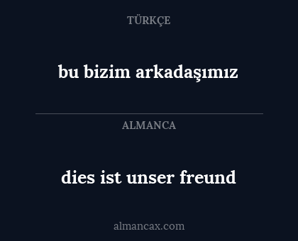 dies ist unser freund - bu bizim arkadaşımız