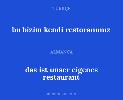 das ist unser eigenes restaurant - bu bizim kendi restoranımız