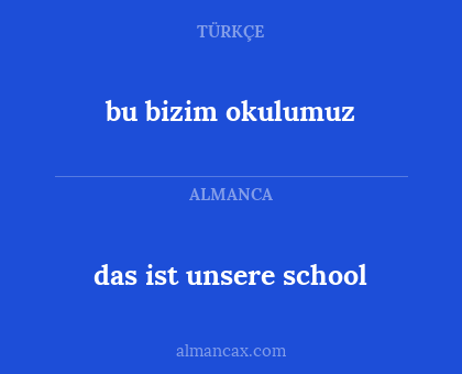 das ist unsere school - bu bizim okulumuz